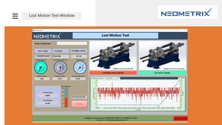 Lost Motion Test Window
 