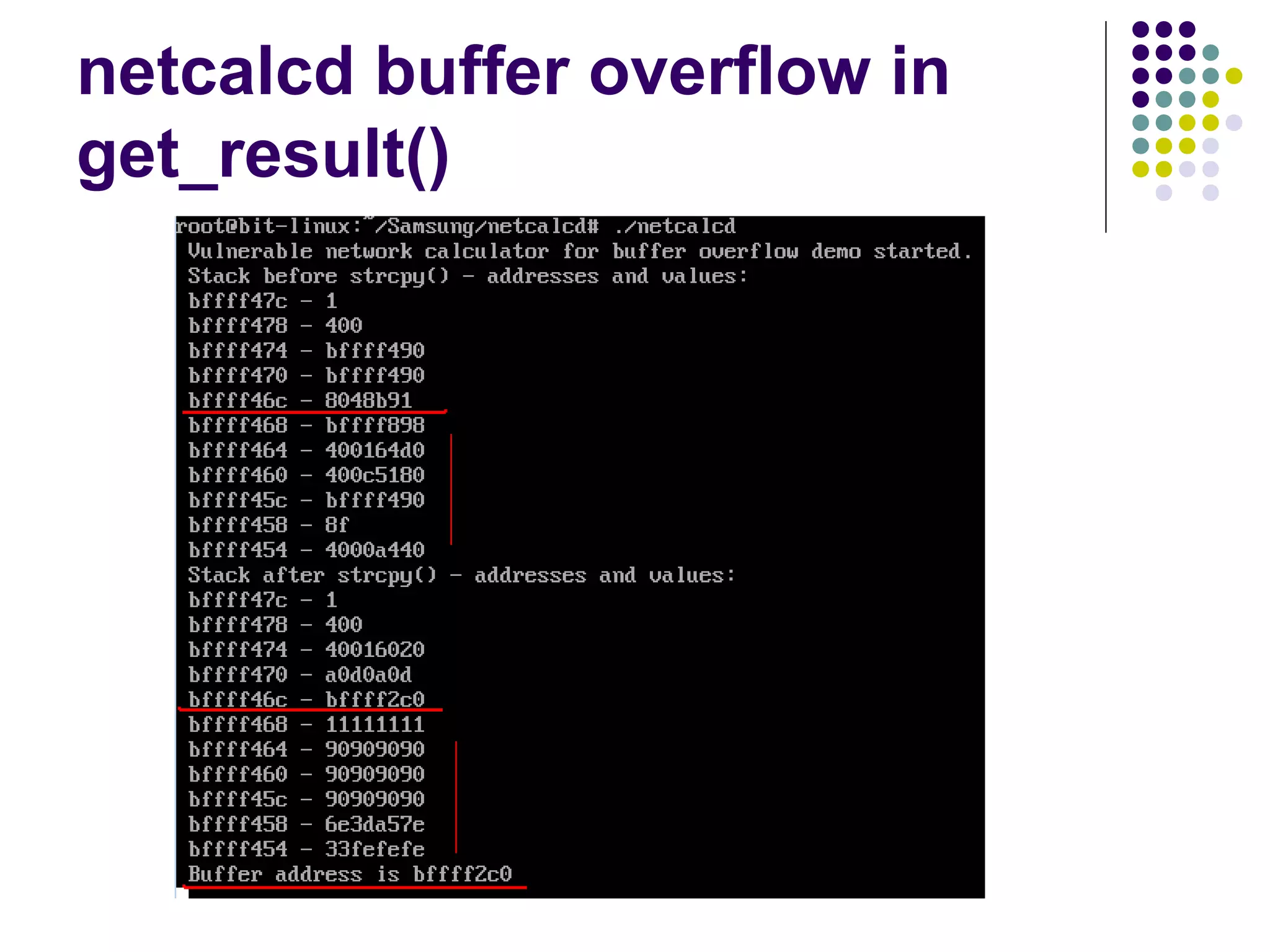netcalcd buffer overflow in
get_result()
 