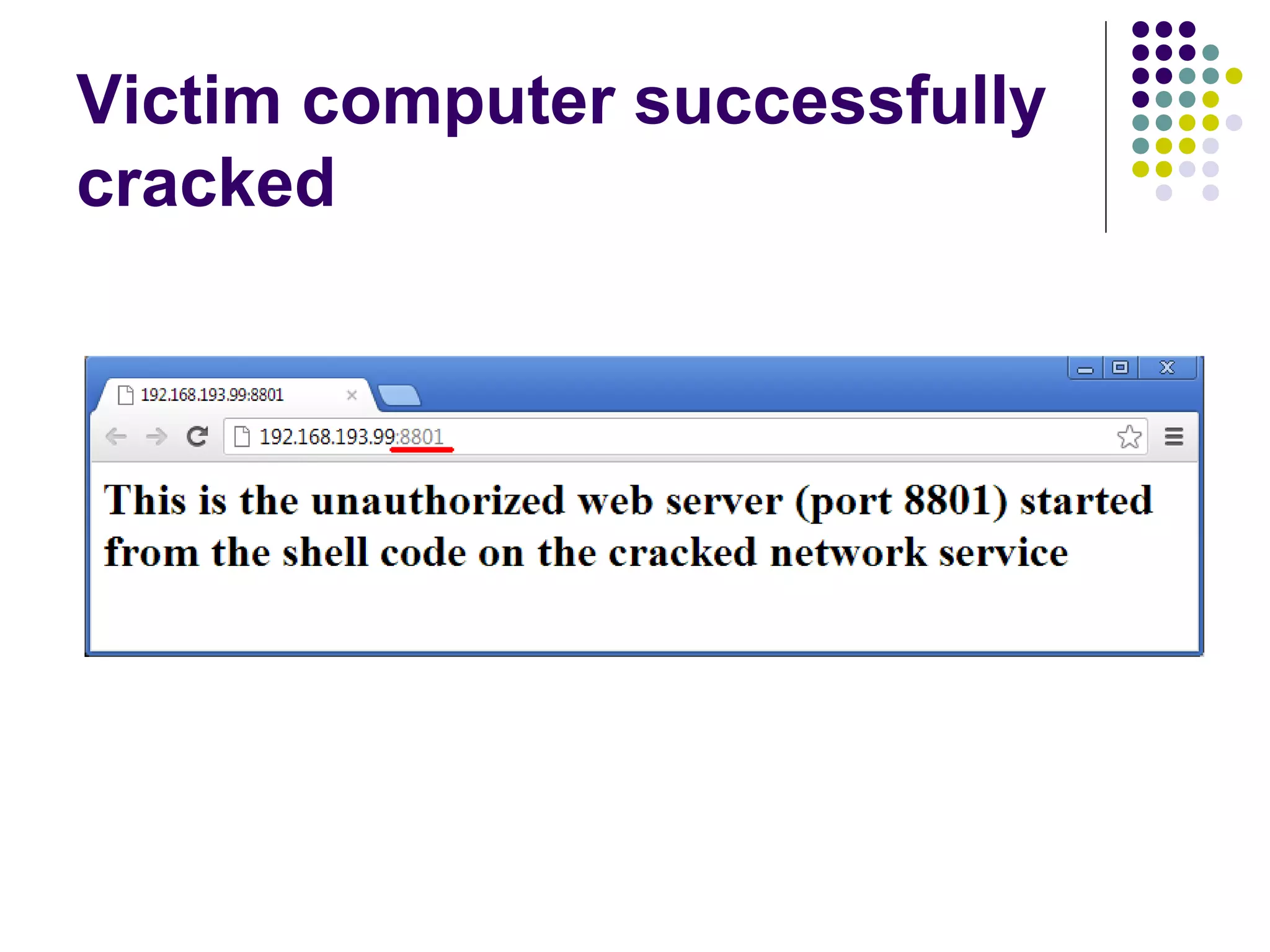Victim computer successfully
cracked
 