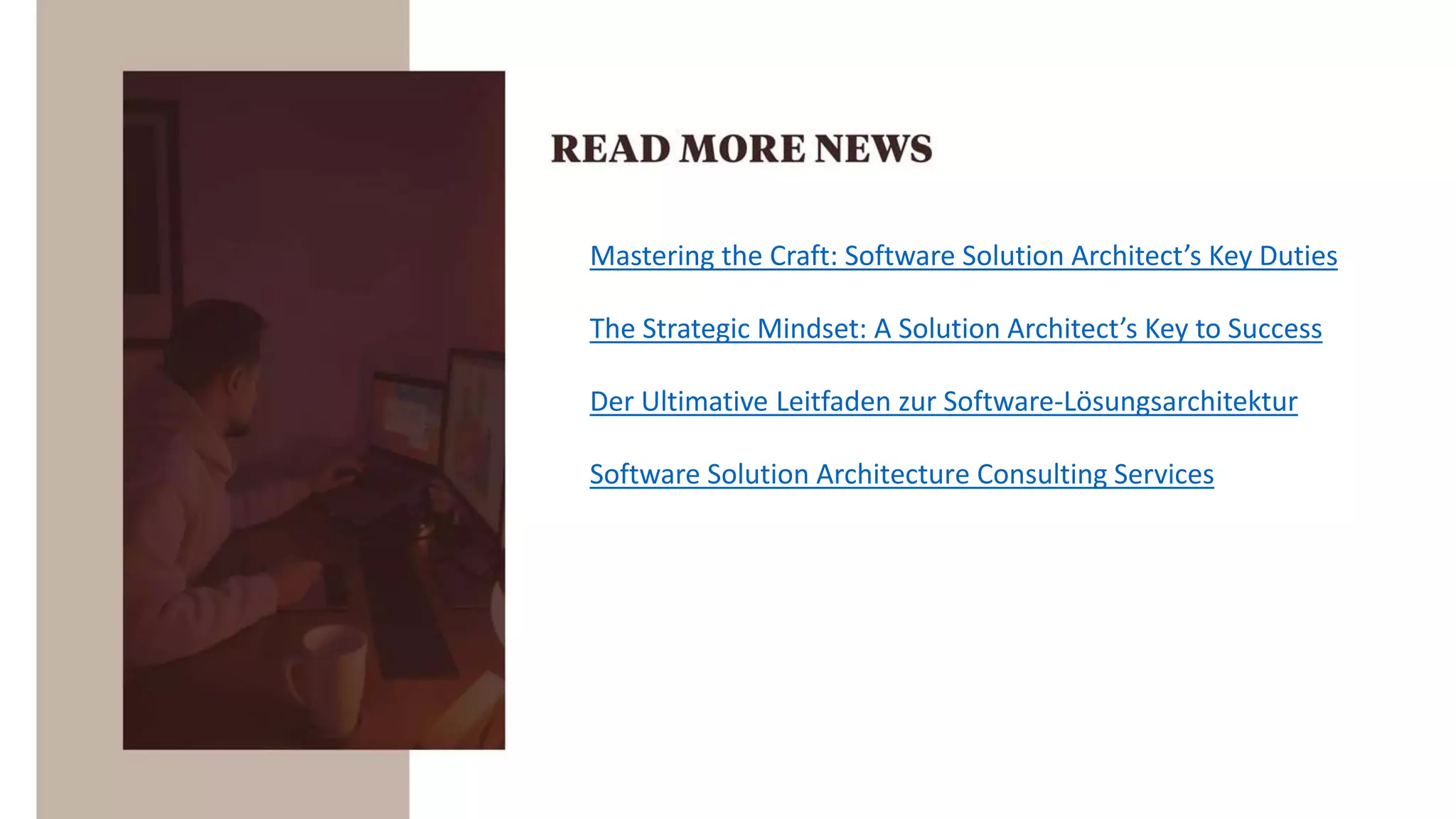 Mastering the Craft: Software Solution Architect’s Key Duties
The Strategic Mindset: A Solution Architect’s Key to Success
Der Ultimative Leitfaden zur Software-Lösungsarchitektur
Software Solution Architеcturе Consulting Sеrvicеs