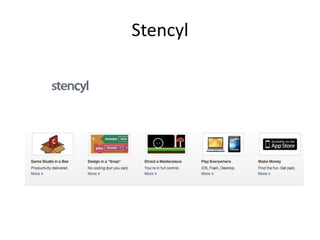 Stencyl
 