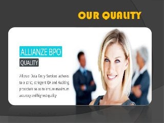 OUR QUALITY
 