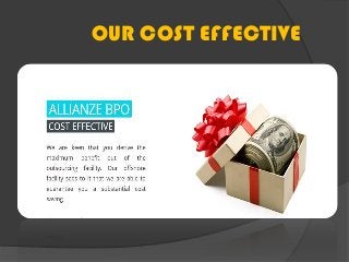 OUR COST EFFECTIVE
 
