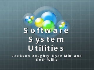 Software System Utilities ,[object Object]