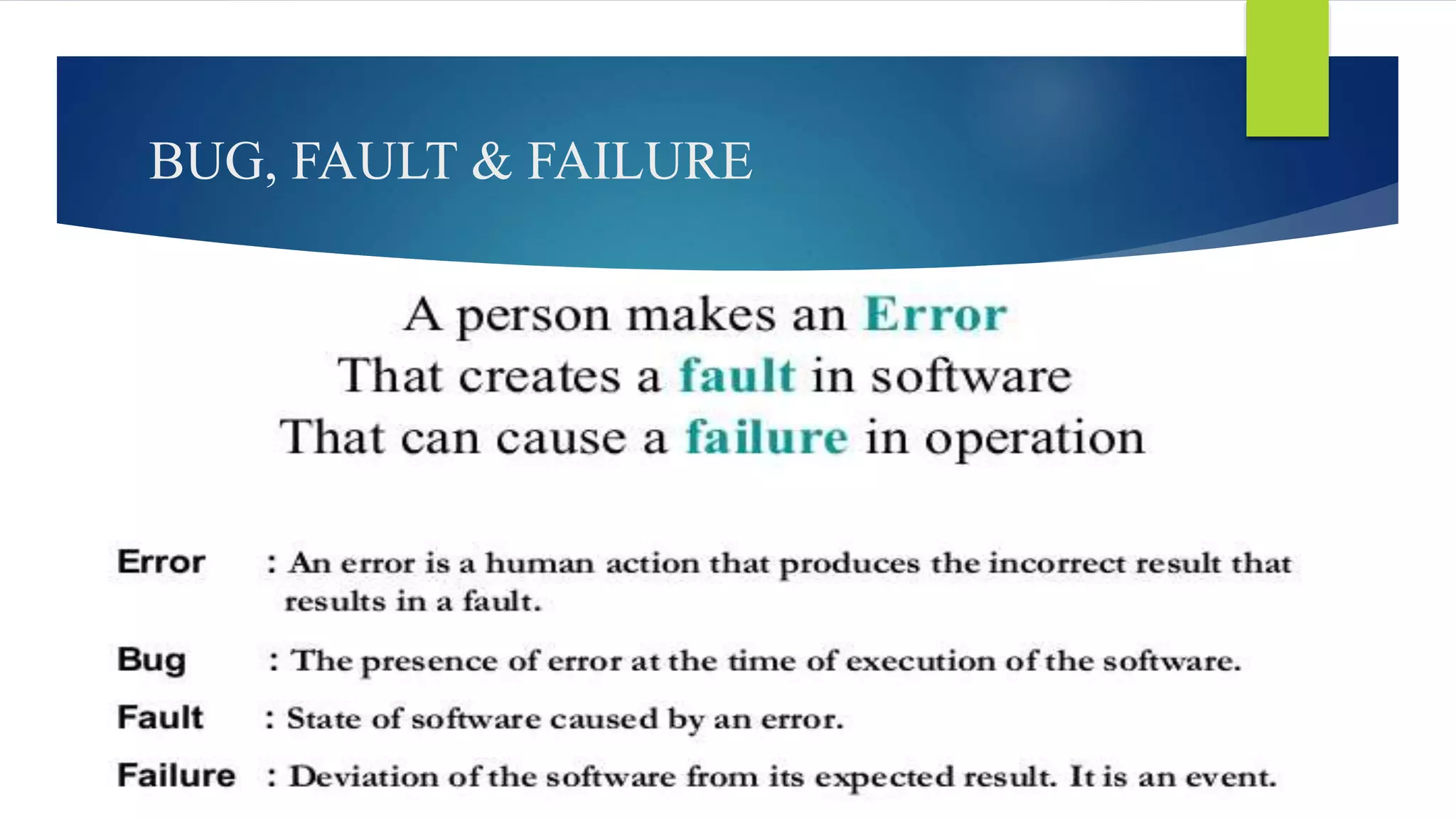 BUG, FAULT & FAILURE
 