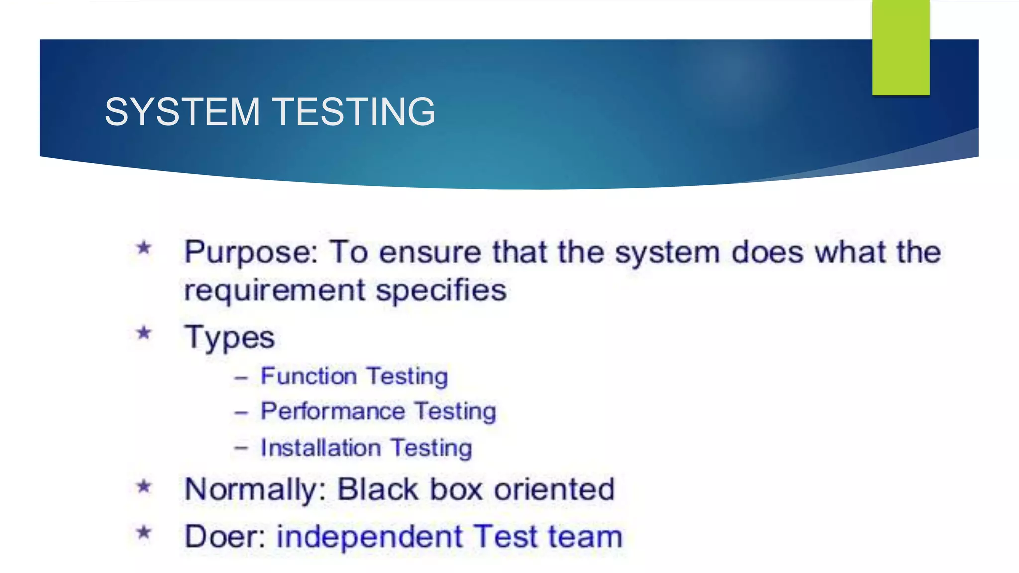 SYSTEM TESTING
 