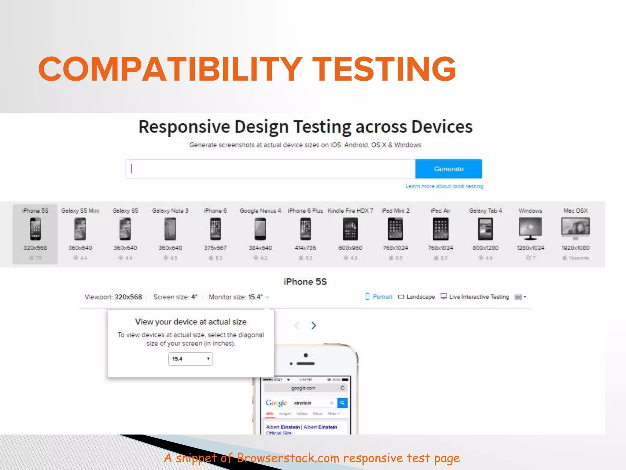 COMPATIBILITY TESTING
A snippet of Browserstack.com responsive test page
 