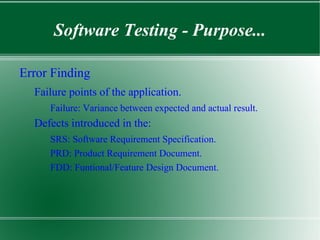 Process of demonstrating that errors are not present. 