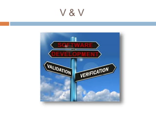 V & V
 