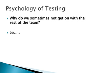    Why do we sometimes not get on with the
    rest of the team?

   So.....
 