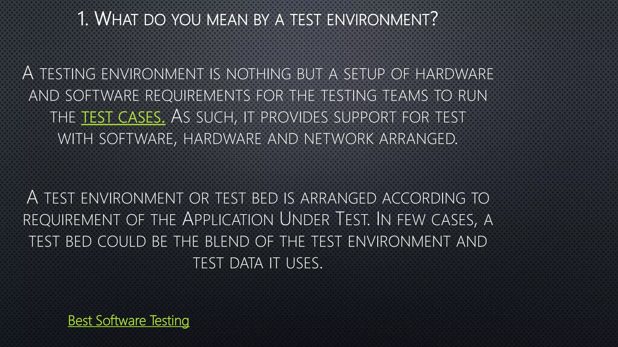 Software testing and test environment | PPTX