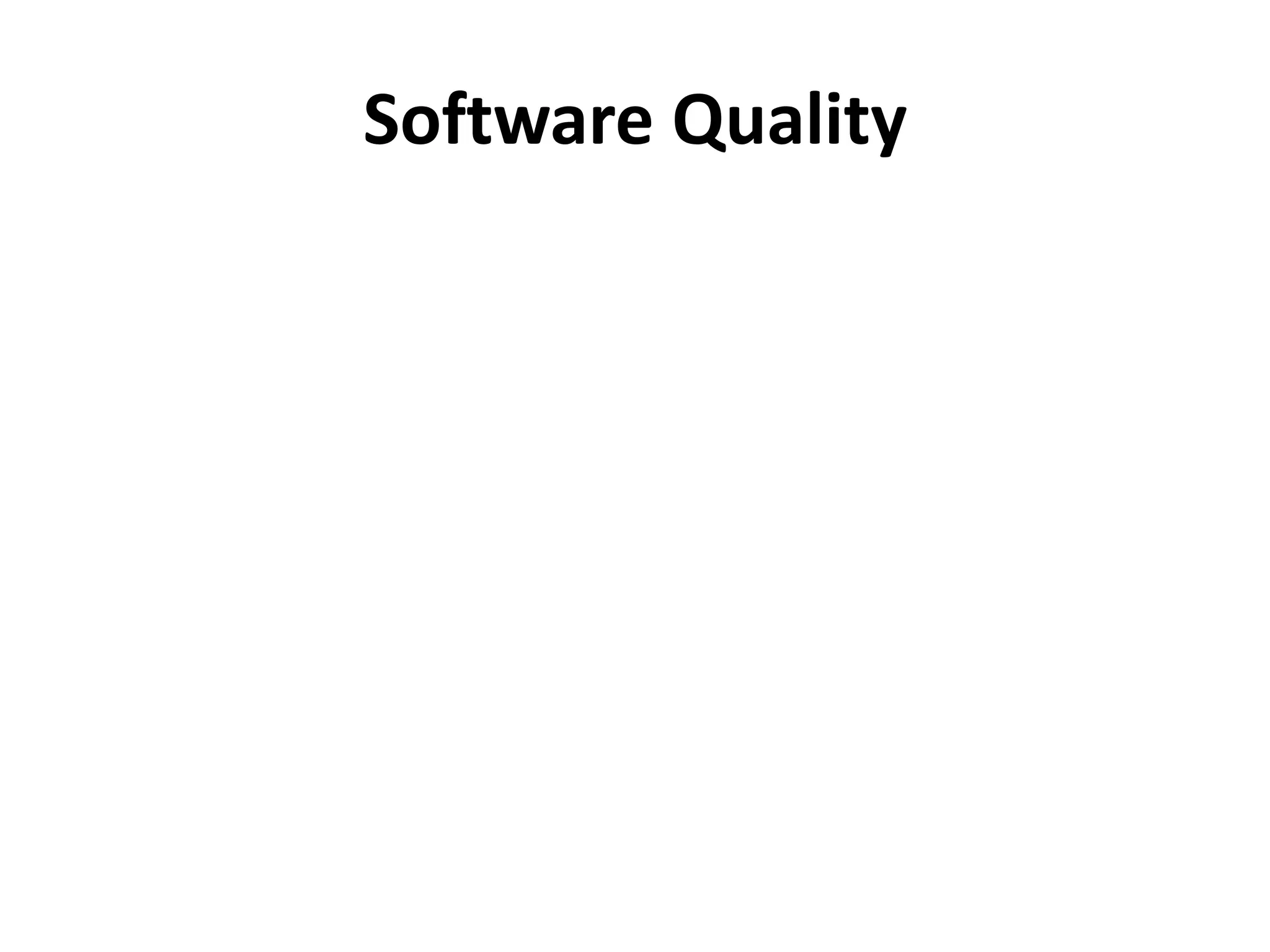 Software Quality
 