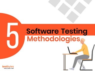 Software Testing Methodologies | Testbytes