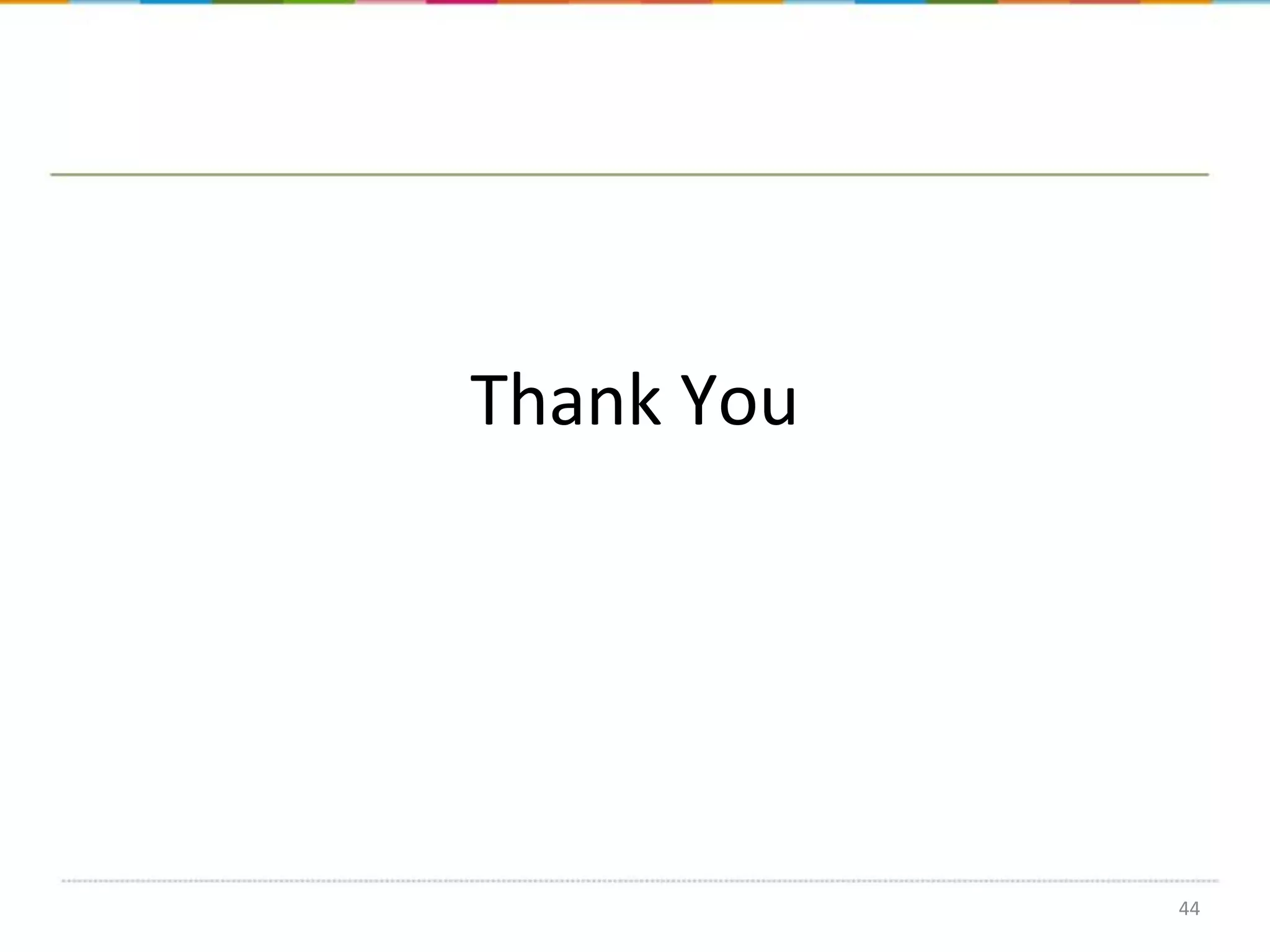 Thank You

44

 
