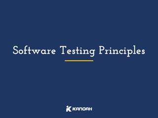 Software Testing Principles
 