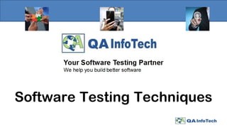 Software Testing Techniques
 