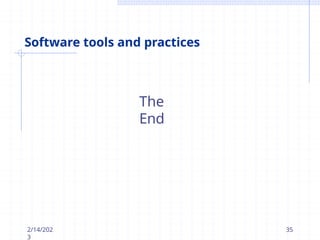 Software tools and practices
2/14/202
3
35
The
End
 