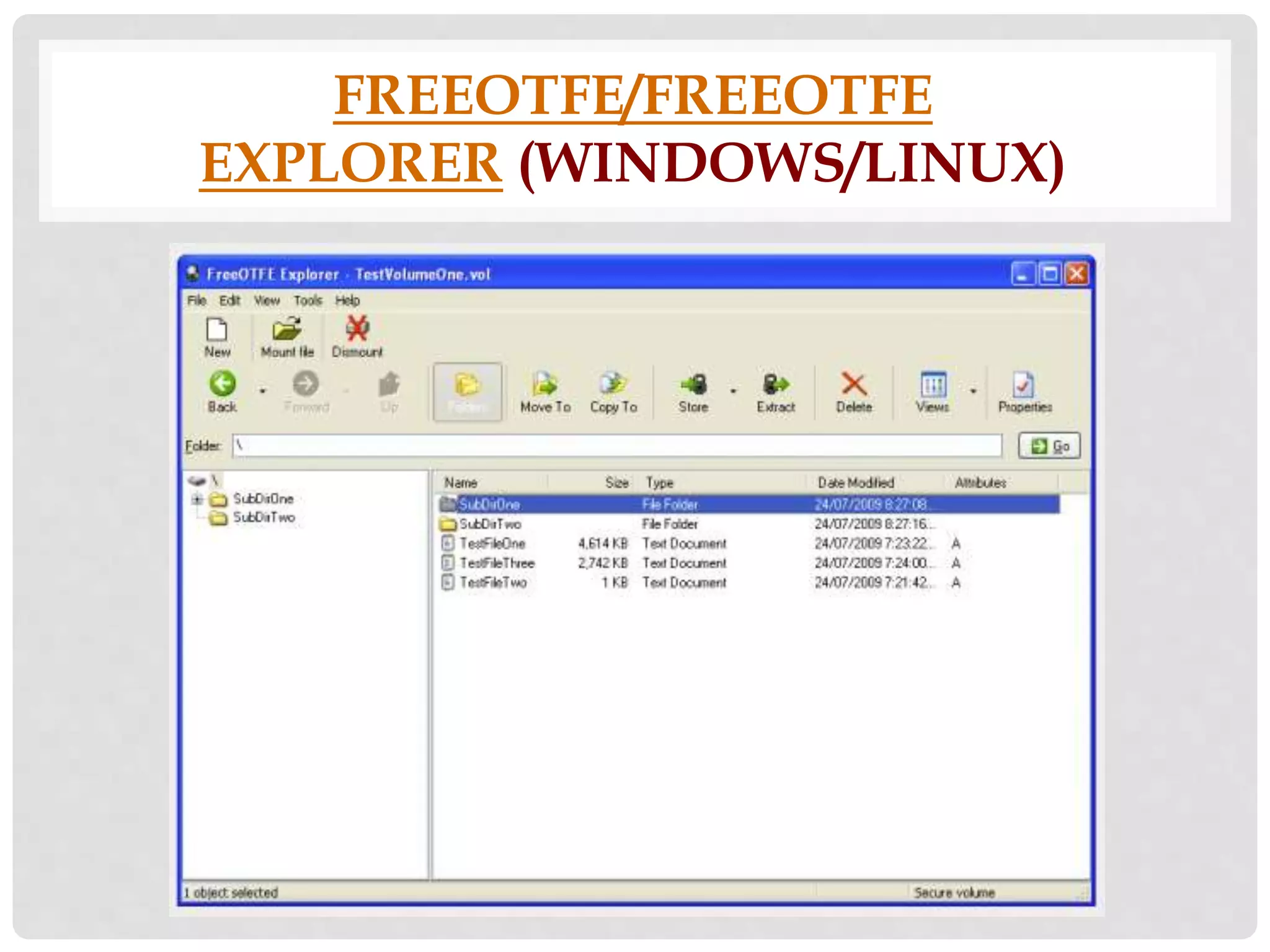 FREEOTFE/FREEOTFE 
EXPLORER (WINDOWS/LINUX) 
 