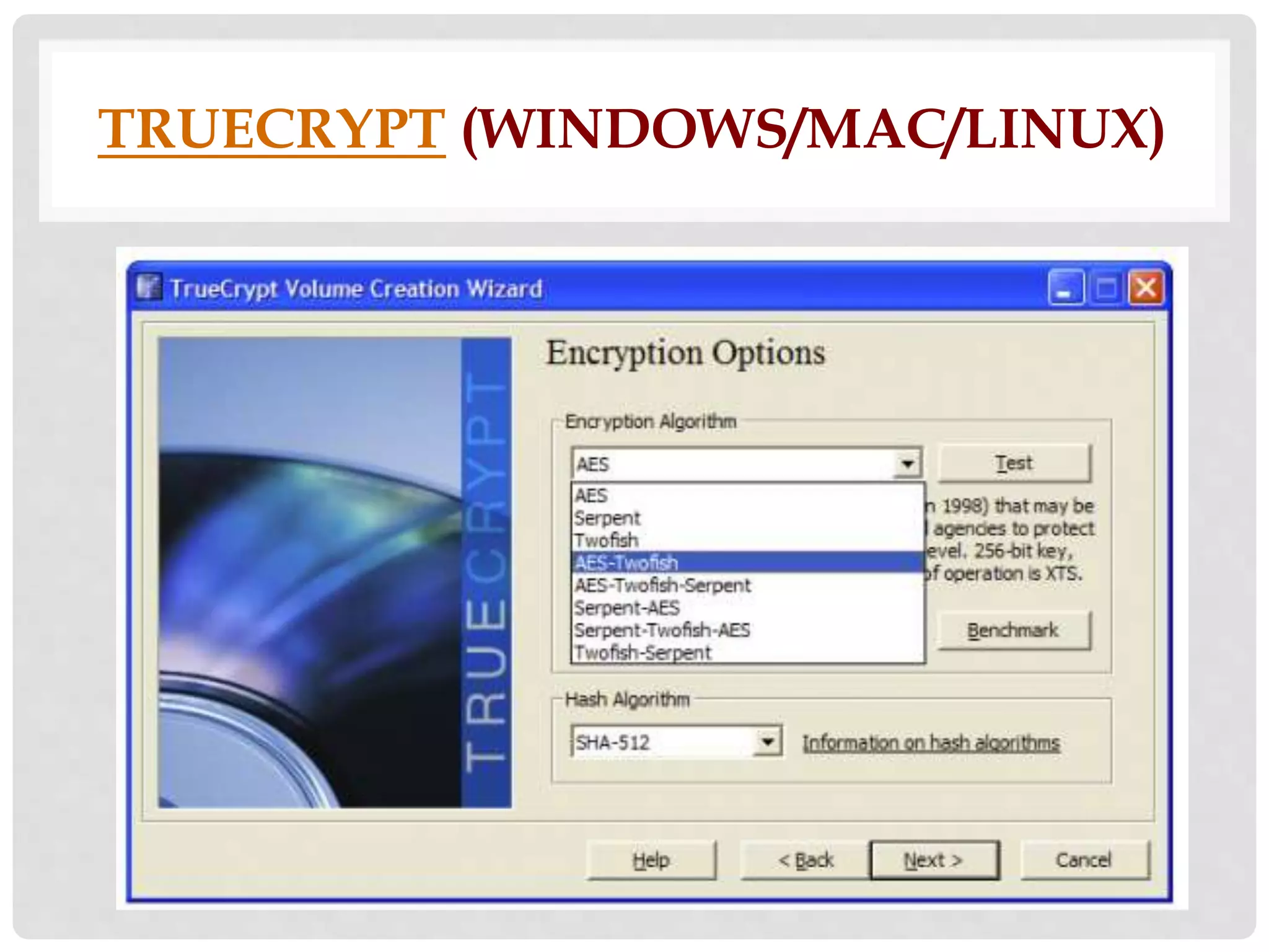 TRUECRYPT (WINDOWS/MAC/LINUX) 
 