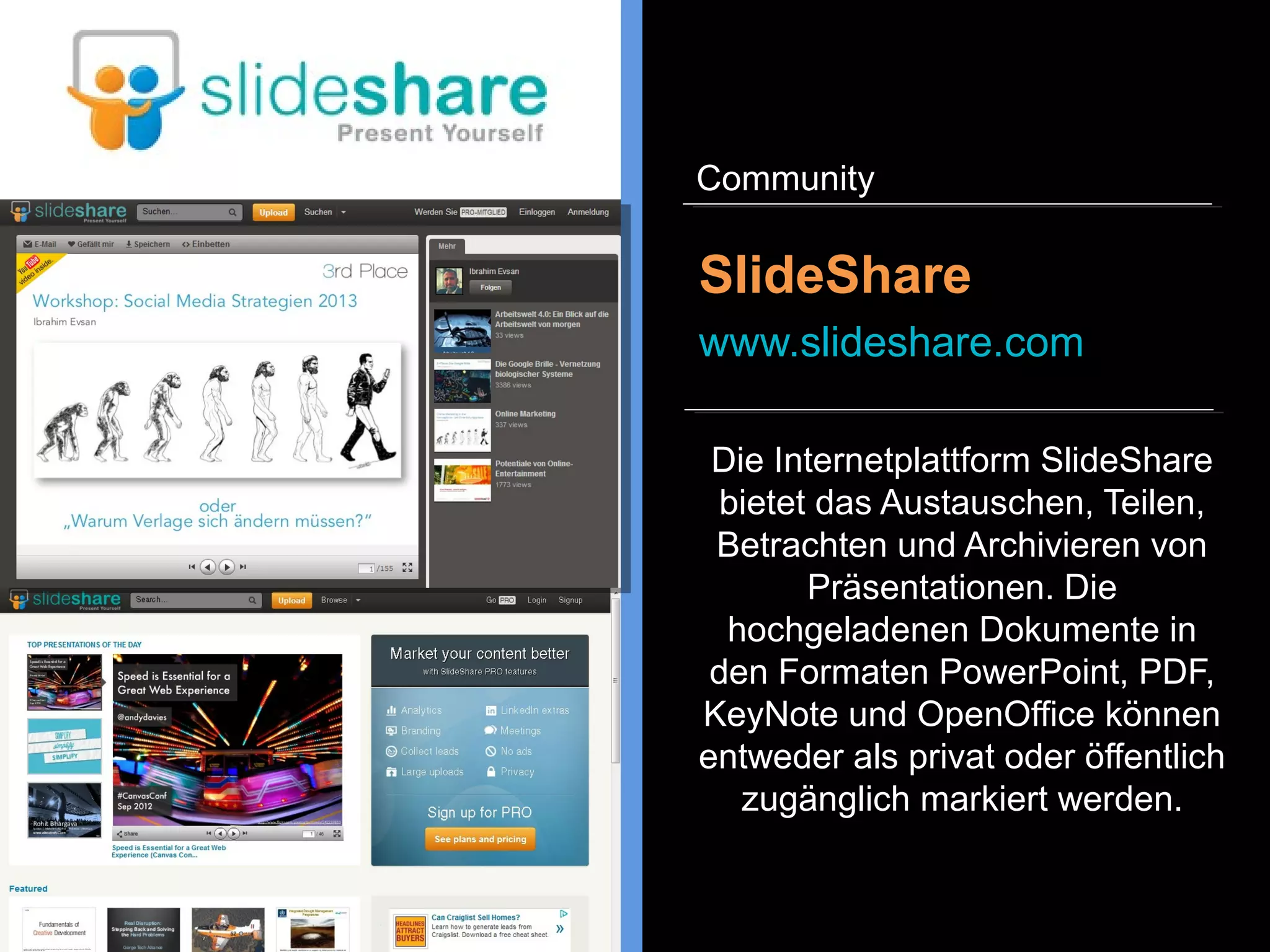 Yelp ist eine Online-
Bewertungsplattform auf der
lokale Geschäfte und
Dienstleistungen durch Kunden
bewertet werden können.
Yelp
www.yelp.de
Community
 
