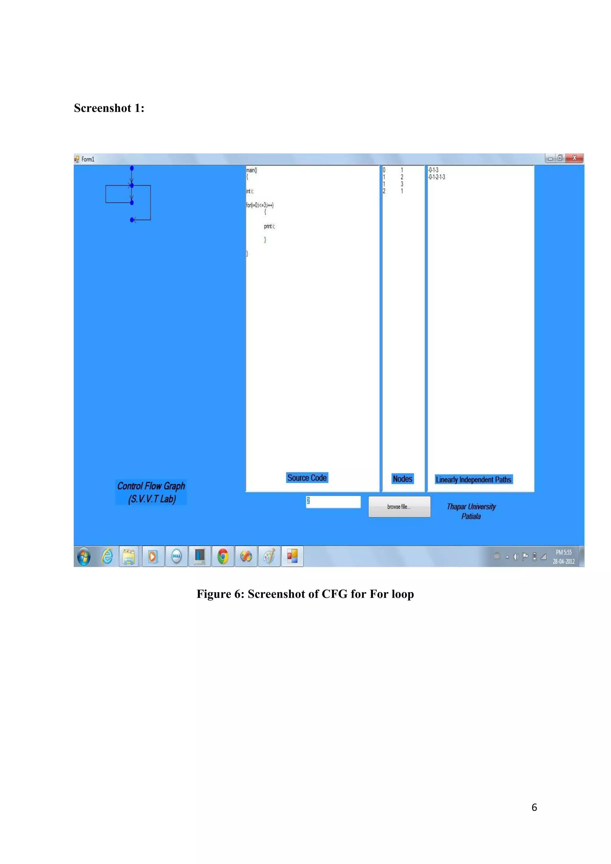 6 
Screenshot 1: 
Figure 6: Screenshot of CFG for For loop 
 
