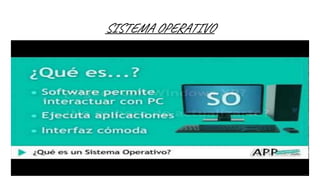 SISTEMA OPERATIVO
 