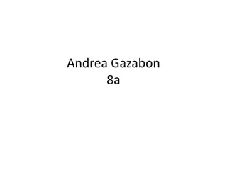 Andrea Gazabon8a 