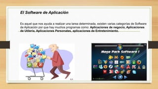 El Software de Aplicación
Es aquel que nos ayuda a realizar una tarea determinada, existen varias categorías de Software
de Aplicación por que hay muchos programas como: Aplicaciones de negocio, Aplicaciones
de Utilería, Aplicaciones Personales, aplicaciones de Entretenimiento.
 
