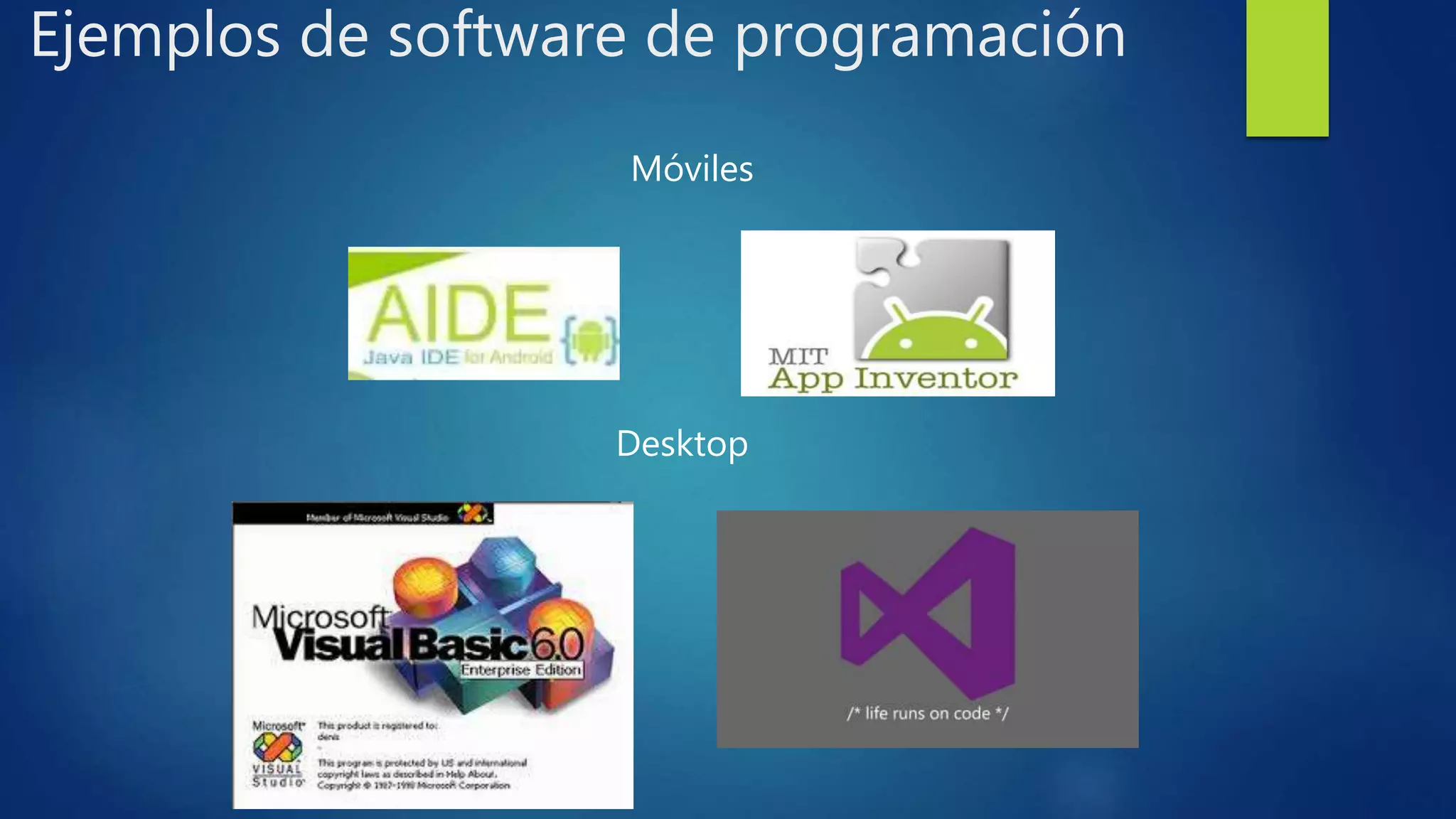 Ejemplos de software de programación
Desktop
Móviles
 