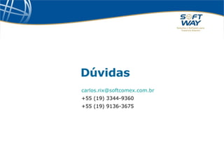 Dúvidas [email_address]   +55 (19) 3344-9360 +55 (19) 9136-3675 