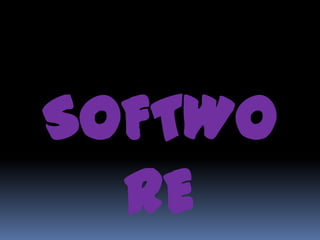 SOFTWO
  RE
 