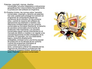 Patentes, copyright, marcas, diseños
industriales, circuitos integrados e indicaciones
geográficas Son mencionados frecuen...