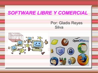 SOFTWARE LIBRE Y COMERCIAL  ,[object Object]