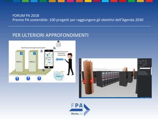 FORUM PA 2018
Premio PA sostenibile: 100 progetti per raggiungere gli obiettivi dell’Agenda 2030
ANAGRAFICA DEL REFERENTE
...