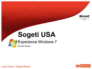 Sogeti USA Experience Windows 7 By Mike Hacker 