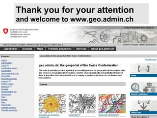 Thank you for your attention  and welcome to www.geo.admin.ch 