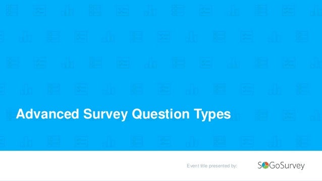 advanced question types for creating a powerful online survey