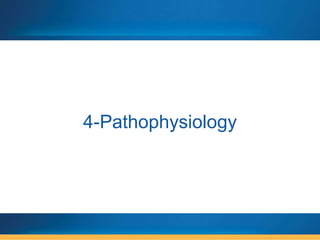 4-Pathophysiology 