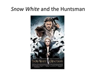 Snow White and the Huntsman

 