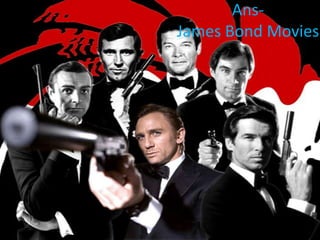 AnsJames Bond Movies

 