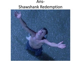 AnsShawshank Redemption

 
