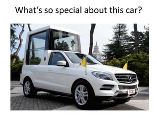 What’s so special about this car?

 