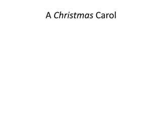 A Christmas Carol

 