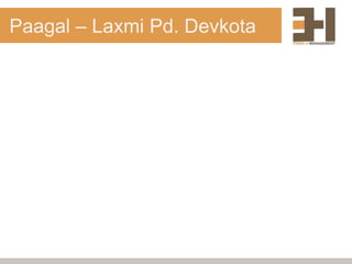 Paagal – Laxmi Pd. Devkota
 