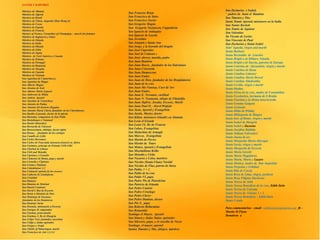 SANTOS Y MÁRTIRES
Mártires de Albania
Mártires de Algeria
Martires de Brasil
Mártires de China, Augustin Zhao Rong etc
Mártires de Corea
Martires de Espaöa
Mártires de Francia
Martyrs of France, Carmelites of Champigny – march des femmes
Mártires de Inglaterra y Gales
Mártires de Irlanda
Martires de Italia
Mártires de Olanda
Mártires de Libia
Mártires de Japón
Mártires de Nord America y Canada
Martires de Polonia
Martires de Portugal
Martires de Rumania
Máritres de Turquía
Mártires de Uganda
Mártires de Vietnam
San Agostino de Canterburyç
San Agostino de Hippo
San Alberto Magno
San Alcuino de York
San Alfonso Maria Liguori
San Ambrosio de Milan
San Andrés, Apostol
San Anselmo de Canterbury
San Antonio de Padua
San Antonio del desierto (Egypto)
San Antonio Maria Claret, fundador de los Claretiannos
San Basilio el grande, doctor de la iglesia
San Barnaba, companion de San Pablo
San Bartolomeo o Natanael
San Benito (Benedict)
San Bernardo de Claraval
San Bonaventura, obishpo, doctor igleis
San Bruno, - fundador de los cartujos
San Camillo de Lellis
San Carlos Borromeo
San Carlos de Foucould, misonero francés en Africa
San Casimiro, príncipe de Polonia 1458-1484
San Charbal de Libano
San Ciril and Metodio
San Cipriano y Cornelio
San Clemente de Roma, papa y martir
San Cornelio y Cipriano
San Cosma y Damian
San Columbanus 1,2
San Columcil, apóstol de los escoces
San Cutberto de Lindisfarne
San Cristóbal
San Damaso
San Damian de Molokai
San Daniel Comboni
San David I, Rey de Escocia
San Denis o Dionisio de Pars
San Domingo de Guzman,
-fundador de los Dominicos
San Dominic Savio
San Donnán, misionario a Escocia
San Enrique II, emperador
San Esteban, proto-martir
San Esteban, I, Re de Hungría
San Felipe Neri, fundador, sacerdote
San Felipe y Jaime apóstoles
San Fergus o Virgil
San Fidelis of Simaringen, martir
San Francisco de Asís 1,2,3,4
San Franciso Borja
San Francisco de Sales
San Francisco Xavier
San Gregorio Magno
San Gregoria Nazianzen, Cappadocia
San Ignacio de Antioquia
San Ignacio de Loyola
San Jeronimo
San Joaquin y Santa Ana
San Jorge, y la leyenda del dragón
San José Cupertino
San José de Calasan z
San José, obrero, marido, padre
San Juan Bautista
San Juan Bosco, fundador de los Salesianos
San Juan Crisostom
San Juan Damascene
San Juan Eudes
San Juan de Dios, fundador de los Hospitalarios
San Juan de la cruz
San Juan Ma Vianney, Curé de’Ars
San Juan Eudes,
San Juan E. Newman, cardinal
San Juan N. Neumann, obispo de Filadelfia
San Juan Ogilvie, Jesuita, Escosés, Martir
San Juan Paul II, - Karol Wojtyla
San Juan, Apostol y Evangelista
San Justin, Martyr, doctor
San Kilian, misionero irlandés en Alemaia
San Leon el Grande
San Louis IX, Re de Francia
San Lukas, Evangelista
San Malachias de Armagh
San Marcos, Evangelista
San Martin de Porres
San Martin de Tours
San Mateo, Apostol y Evangelista
San Maximiliana Kolbe
San Metodio y Cirilo
San Nazareo y Celso, martires
San Nicolas (Santa Claus) Navidd
San Nicolas de Flue, patron de Suiza
San Pablo, 1 + 2
San Pablo de la cruz
San Pablo VI, papa
San Padre Pio de Pietralcina
San Patricio de Irlanda
San Pedro Canisio
San Pedro Crisologo
San Pedro Claver
San Pedro Damian, doctor
San Pio X, papa
San Roberto Bellarmino
San Romualdo
Santiago el Mayor, Apostol
San Simon y Judas Tadeo, apóstoles
San Silvestre, papa, y el concilio de Nicea
Santiago, el mayor, apostol
Santos Timoteo y Tito, obispos, mártires
San Zacharias e Isabel,
- padres de Juan el Bautista
San Timoteo y Tito,
Santo Tomás Apostol, misionero en la India
San Tomás Beckett
San Tomás de Aquinas
San Valentino
Sn Vicente de Lerins
San Vincente de Paul
San Zacharias y Santa Isabel
Sant’Agueda, virgen and martir
Santa Barbara
Santa Bernadita de Lourdes
Santa Brigid a de Kildare, Irlanda
Santa Brigid a de Suecia, patrona de Europa
Santa Caterina de Alexandria, virgen y martir
Santa Catelina de Siena
Santa Catalina Labouré
Santa Catalina Maria Drexel
Santa Catelina Takakwitha
Santa Cecilia, virgen e martir
Santa Dinfna,
Santa Elena de la cruz, madre de Constantino
Santa Escolastica, hermana de S Benito
Santa Faustina y la divina misericordia
Santa Gemma Galgani
Santa Gertrude
Santa Hilda de Whitby
Santa Hildegarda de Bingen
Santa Inés of Rome, virgen y martir
Santa Isabel de Hungria
Santa Isabel y Zacarias
Santa Josefina Bakhita
Santa Juliana Falconieri
Santa Juana de arc
Santa Margarita Maria Alacoque
Santa Lucia, virgen y martir
Santa Margarita de Escocia
Santa Maria Goretti
Santa Maria Magdalena
Santa Marta, Maria y Lazaro
Santa Monica, madre de San Augustine
Santa Perpetua y Felitdad
Santa Rita de Cascia
Santa Rosa de Lima, virgen, penitent
Santa Rosa Filipine Duchesne
Santa Teresa de Avila
Santa Teresa Benedicta de la cruz, Edith Stein
Santa Teresa de Calcutta
Santa Terese de Lisieux 1 + 2
Santa Teresa Benedicta – Edith Stein
Santa Ursula
Para commentarioa – email – mflynn@lcegionaries.org fb –
Martin M Flynn
Donativos a
 