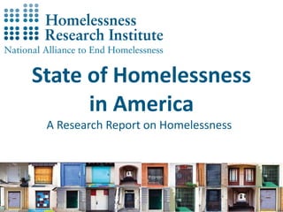State of Homelessness in America A Research Report on Homelessness 