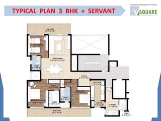 TYPICAL PLAN 3 BHK + SERVANT
 