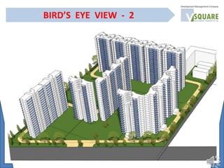 BIRD’S EYE VIEW - 2
 