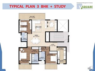 TYPICAL PLAN 3 BHK + STUDY
 
