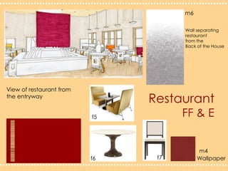 m6Wall separatingrestaurant from the Back of the HouseBooth SeatingView of restaurant from the entrywayRestaurantFF & Ef5m4f7Wallpaperf6